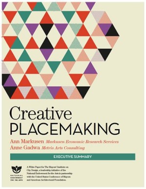 Creative Placemaking report for NEA by Anne Markusen and Anne Gadwa